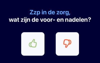 Zzp in de zorg, wat zijn de voor- en nadelen?